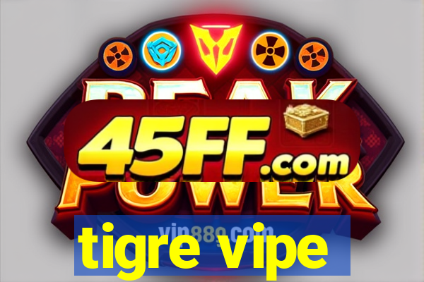 tigre vipe